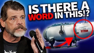 How is GOD Speaking through the HEADLINES? – The Titan and the Titanic – God is speaking!